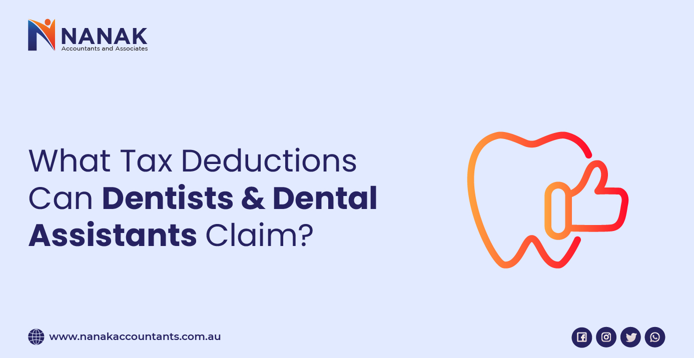 Maximizing Tax Deductions for Dentists & Dental Assistants in Australia