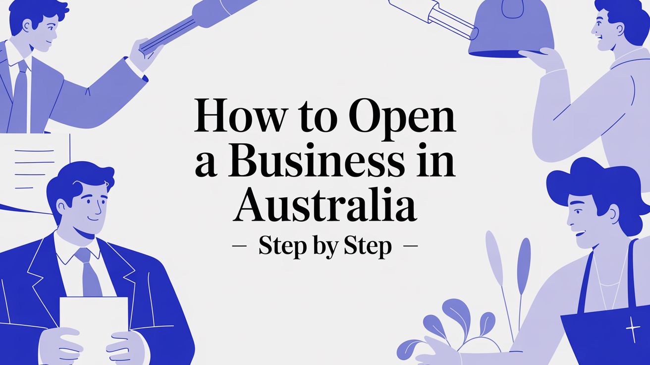 Illustration of professionals with the title “How to Open a Business in Australia – Step by Step