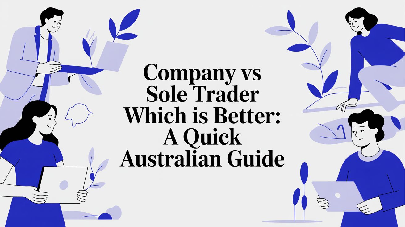 Illustration comparing company vs sole trader business structures in Australia