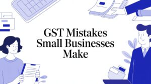 Illustration of two small business owners reviewing paperwork with the heading “GST Mistakes Small Businesses Make”